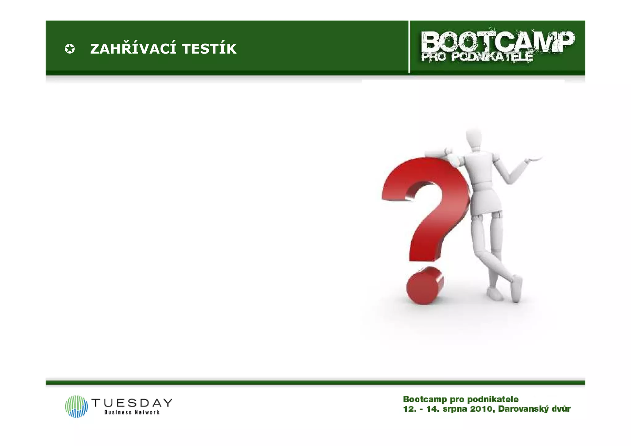 ZAHŘÍVACÍ TESTÍK
 