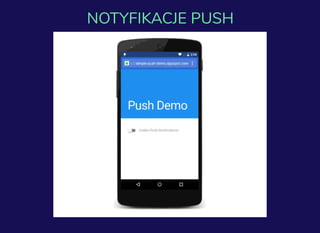 NOTYFIKACJE PUSH
 