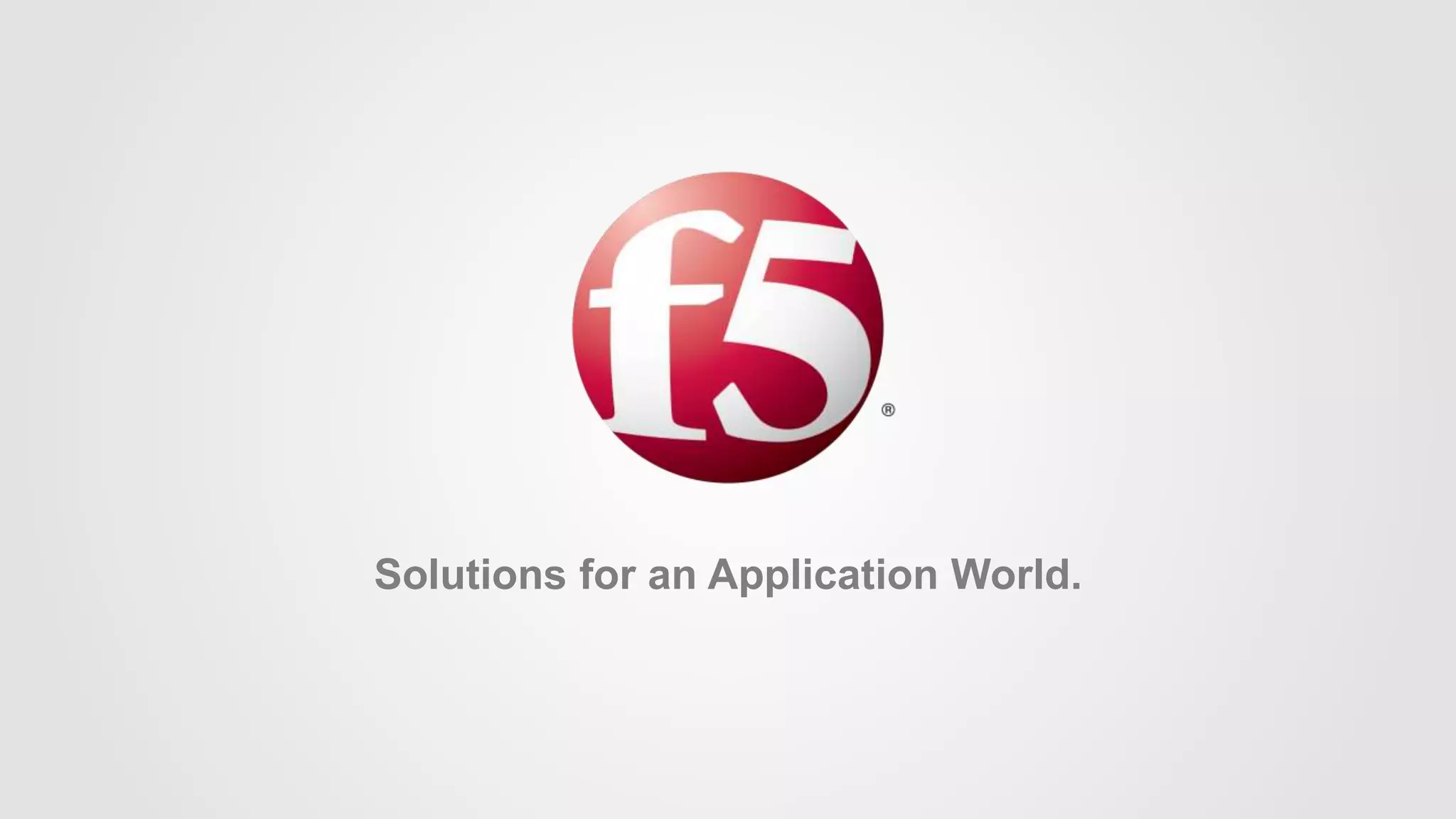 Solutions for an Application World. 
