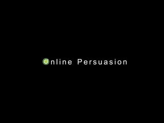 Online-Persuasion
 