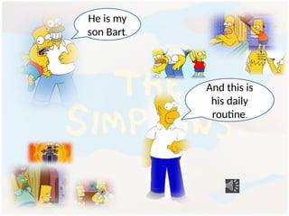 A Day in the Life of Bart: Exploring Daily Routines for Kids | PPTX