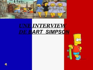 UNE INTERVIEW DE  BART  SIMPSON 