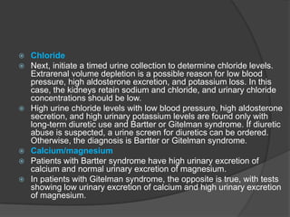 













Hyperuricemia
Hyperuricemia is present in 50% of patients with Bartter syndrome,
whereas in Gullner...