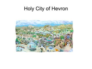 Holy City of Hevron 