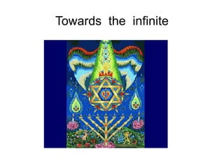 Towards  the  infinite 