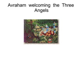Avraham  welcoming  the  Three  Angels 
