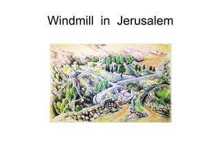 Windmill  in  Jerusalem 