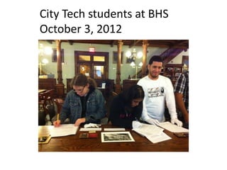 City Tech students at BHS
October 3, 2012
 