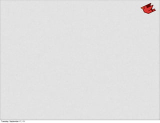 Tuesday, September 17, 13
 