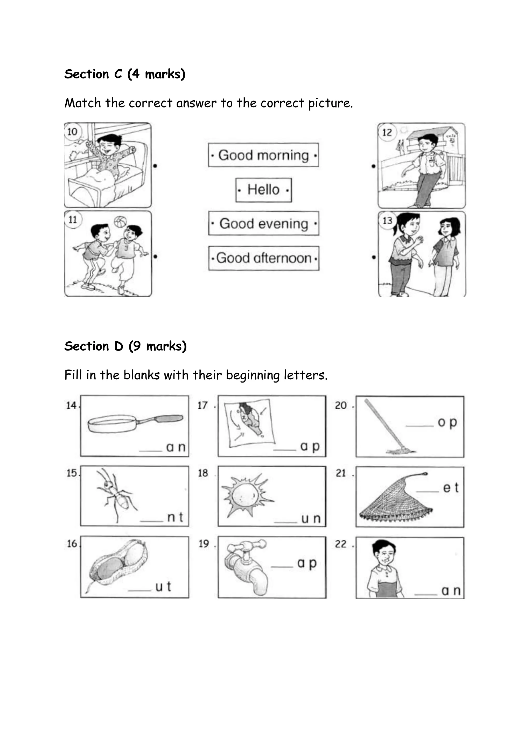 Section C (4 marks)
Match the correct answer to the correct picture.
Section D (9 marks)
Fill in the blanks with their beginning letters.