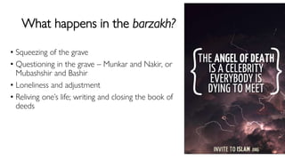 What happens in the barzakh? (Hereafter, Islamic belief, afterlife) Slide 20