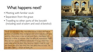 What happens in the barzakh? (Hereafter, Islamic belief, afterlife) Slide 23