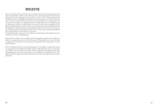 REFLECTIE
Met het schrijven van dit onderzoek, ben ik talloze subonderwerpen tegen gekomen die
mijn interesse wekten. Mijn scriptie onderwerp heeft mijn ogen geopend, hoewel ik niet
had gedacht dat het onderwerp ‘transparantie’ zo breed zou zijn. Ik heb gedurende het
schrijven getracht een duidelijke lijn in mijn verhaal aan te brengen, niet alleen voor de lezer
maar ook voor mezelf. Hoewel ik veel bronnen ben tegenkomen over transparantie, viel
het mij op dat niet alleen ons vakgebied hiermee te maken heeft, maar het onderwerp gaat
ons allemaal aan. Naast het onderzoeken van bronnen was het nog een uitdaging om de
keuze te maken welke bron ik wel en welke ik niet zou gebruiken. Vele artikelen beschreven
duidelijk wat transparantie inhoud, maar sommige kwamen in plaats van een conclusie met
een vraag. Het meest boeiende aan het onderwerp is om te zien hoe consumenten bedrijven
kunnen beïnvloeden en de bedrijven de consument.
De uitdrukking ‘klant is koning’ is niet minder waar, en dat heeft na het schrijven van deze
scriptie voor mij meer lading gekregen.

Gedurende het schrijven van de scriptie was het belangrijk om mezelf van de wereld af te
sluiten om zo gefocust aan het werk te kunnen gaan. Terug kijkend op het onderzoek kan
ik zeggen dat ik tevreden ben over de uitkomst, en gedurende proces heb geleerd over mijn
eigen werkwijze.

Door dit onderzoek heb ik een goed beeld gekregen van de huidige en toekomstige manier
van consumeren en de bedrijven die daarop inspelen. Deze informatie zal ik tot mij nemen
en gebruiken met het maken van nieuwe reclame opdrachten. Gaandeweg heb ik mijn
nieuwsgierige kant beter leren kennen door me te verdiepen in dit onderwerp. Net als de
generaties die ik in mijn onderzoek beschreven heb, ben ik zelf ook altijd op zoek naar meer
informatie.




46                                                                                                 47
 