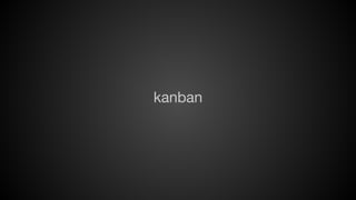 kanban

 