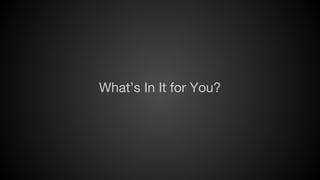What’s In It for You?

 
