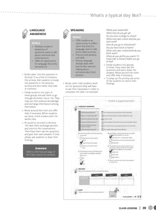 CLASS LESSONS | 39
What
,
s a typical day like?
GOALS
Answers
GOALS
5
4
6
1
2
3
 