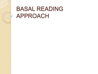 BASAL READING APPROACH 