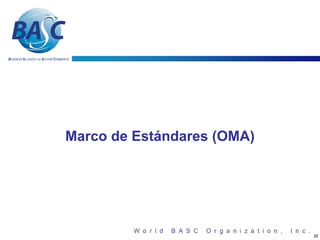Marco de Estándares (OMA)




                            28
 