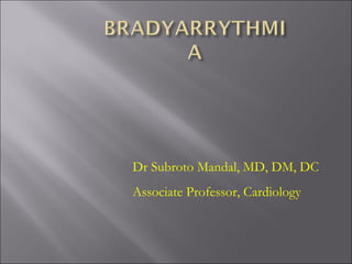 Dr Subroto Mandal, MD, DM, DC
Associate Professor, Cardiology
 