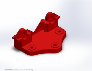 SOLIDWORKS Educational Product. For Instructional Use Only.
 
