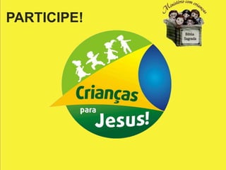 PARTICIPE!
 