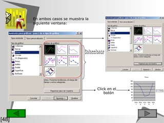 En ambos casos se muestra la siguiente ventana: Seleccionar Click en el botón [48] 