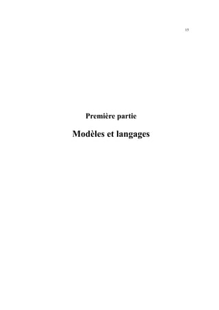 15
Première partie
Modèles et langages
 