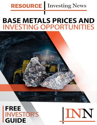 Investing
Opportunity
Using Base Metals
Prices and Base
Metals News
A collection of articles from Copper, Iron, Lead, Nickel and
Zinc Investing News By Charlotte McLeod
 