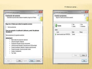 17.Click en cerrar…
 