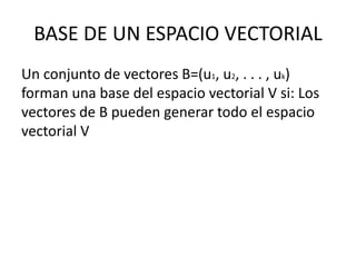 Base y dimension de los espacios vectoriales | PPTX