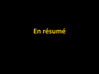 En résumé