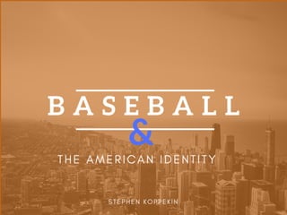 Baseball and the American Identity 