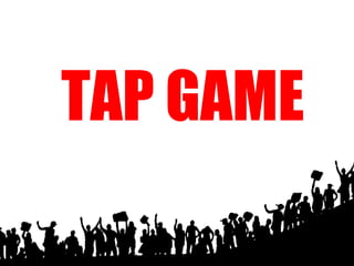 TAP GAME
 