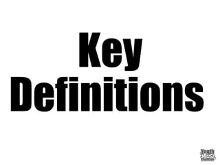 Key
Definitions
 