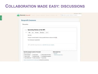 COLLABORATION MADE EASY: DISCUSSIONS
 