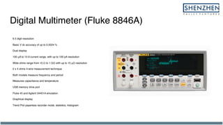 6.5 digit resolution
Basic V dc accuracy of up to 0.0024 %
Dual display
100 μA to 10 A current range, with up to 100 pA resolution
Wide ohms range from 10 Ω to 1 GΩ with up to 10 μΩ resolution
2 x 4 ohms 4-wire measurement technique
Both models measure frequency and period
Measures capacitance and temperature
USB memory drive port
Fluke 45 and Agilent 34401A emulation
Graphical display
Trend Plot paperless recorder mode, statistics, histogram
Digital Multimeter (Fluke 8846A)
 