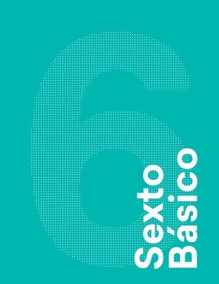 Educación Física y Salud 133
Sexto
Básico
 