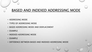 Based and indexed addressing | PPTX | Programming Languages | Computing