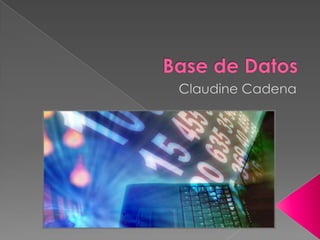 Base de Datos Claudine Cadena 