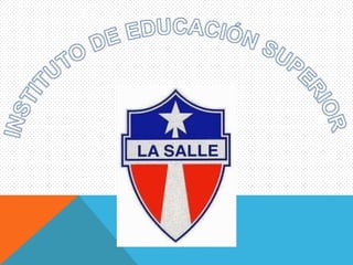 INSTITUTO DE EDUCACIÓN SUPERIOR  