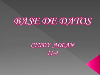 BASE DE DATOSCINDY  ALEAN11-4 