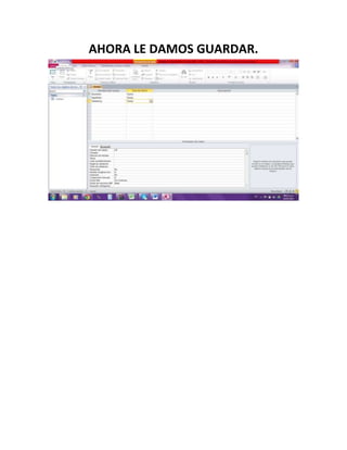 AHORA LE DAMOS GUARDAR.
 