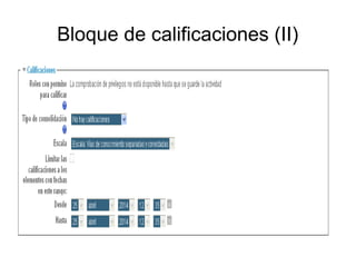 Bloque de calificaciones (II) 
 