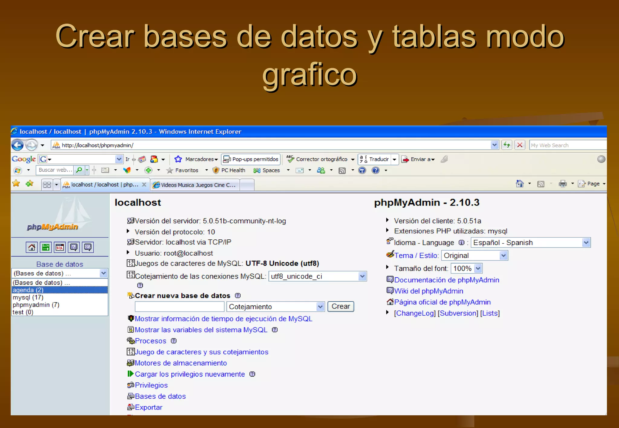 Crear bases de datos y tablas modo
             grafico
 