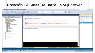 Creación De Bases De Datos En SQL Server
 