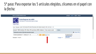 5º paso: Para exportar los 5 artículos elegidos, clicamos en el papel con
la flecha:
 