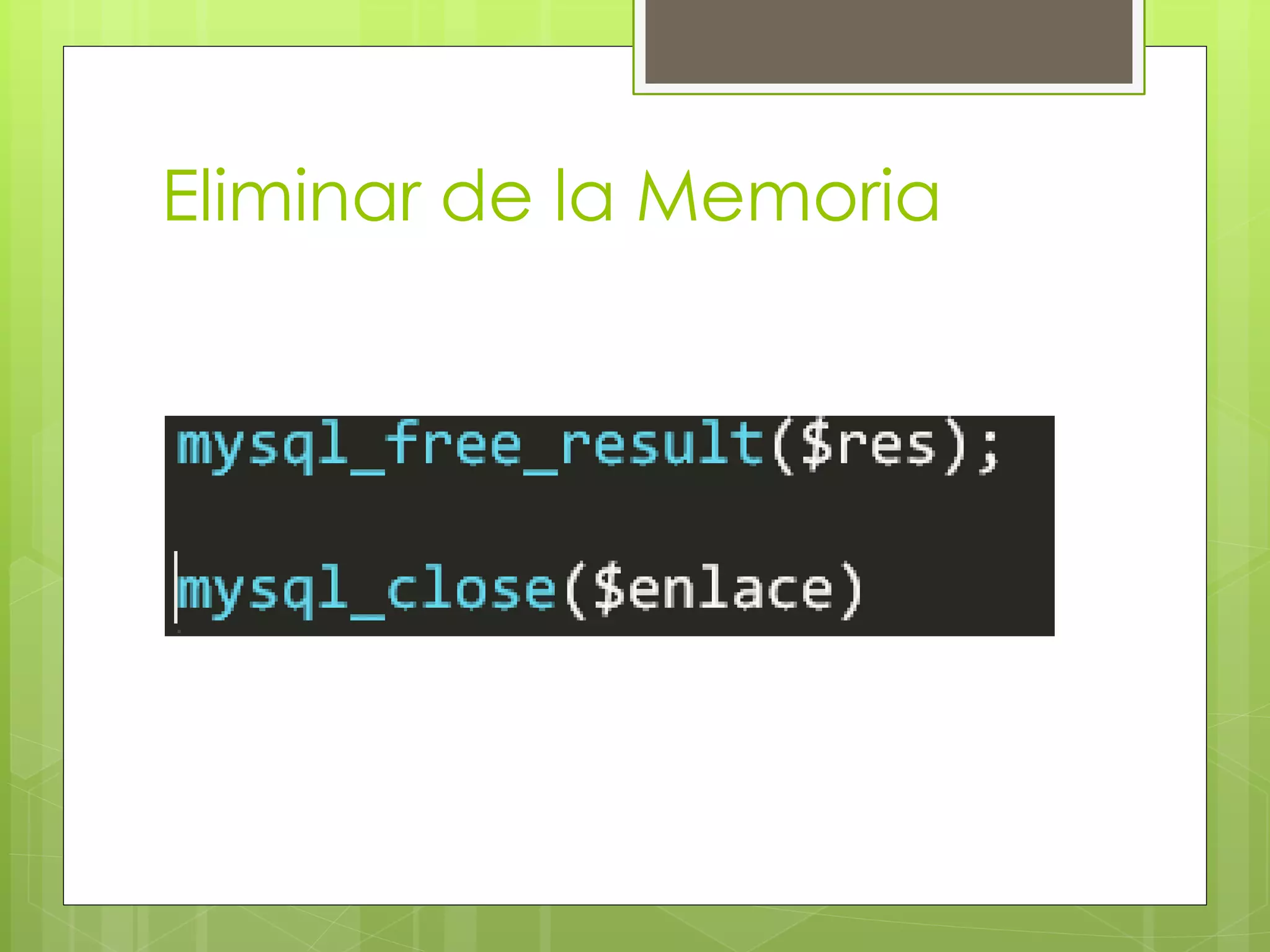 Eliminar de la Memoria

 