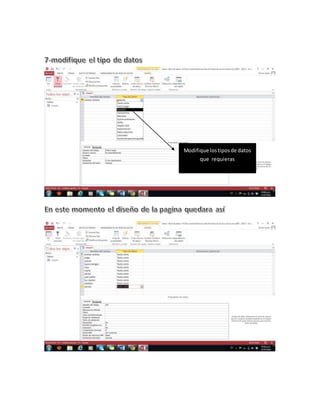 Modifique los tipos de datos 
que requieras 
 
