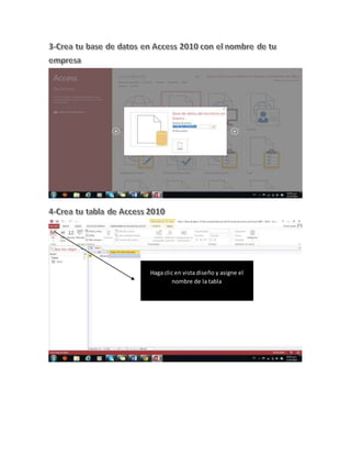 Haga clic en vista diseño y asigne el 
nombre de la tabla 
 