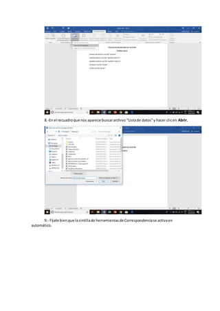 8.-En el recuadroque nos aparece buscararchivo “Listade datos”y hacer clicen Abrir.
9.- Fíjate bienque lacintillade herramientasde Correspondenciase activaen
automático.
 